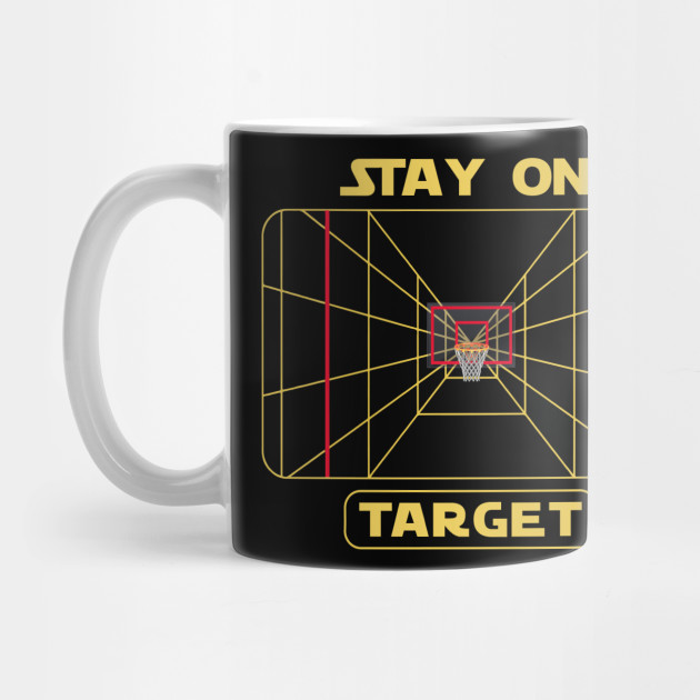 Stay On Target Basketball Hoop Funny Star Wars Basketball Fan