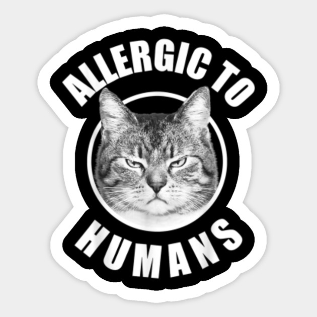 Allergic Cats Shirt To Humans Cats Funny Cat Lover Gifts