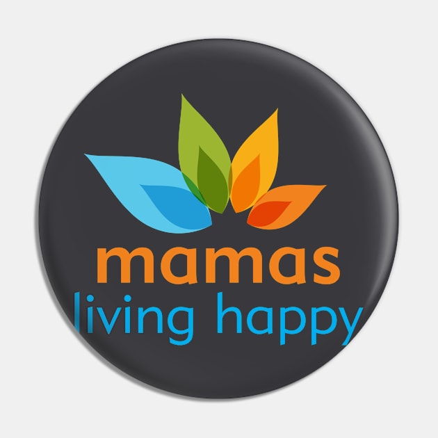 Mamas Living Happy Pin by Mamas Living Happy