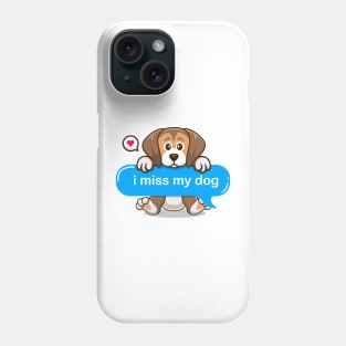 life without dogs i dont think so, i miss my dog in text imessage style Phone Case