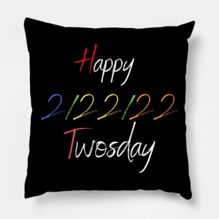 Happy 2/22/22 Twosday Tuesday February 22nd 2022 School Pillow