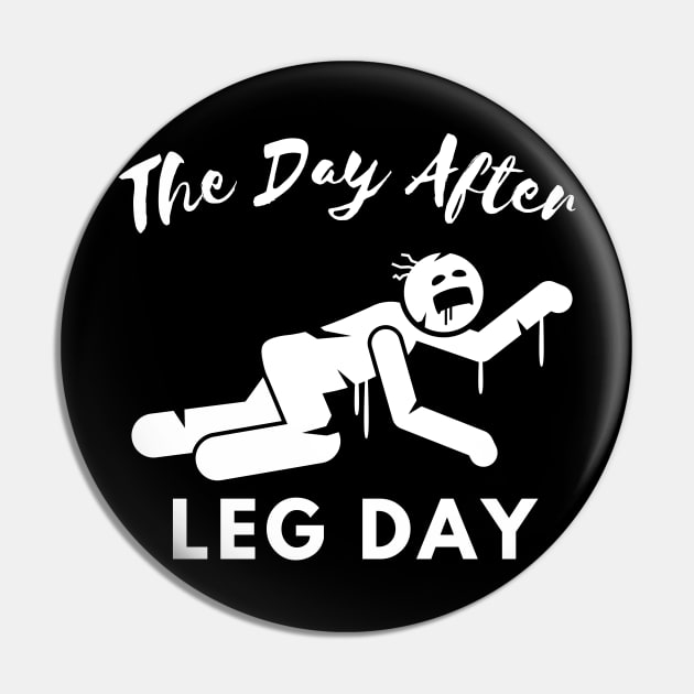 The Day After Leg Day Zombie Edition Pin by Statement-Designs