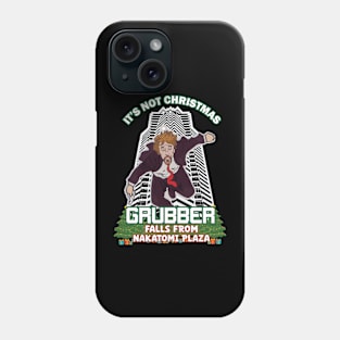 It's Not Xmas Until Hans Gruber Falls From Nakatomi Plaza Phone Case