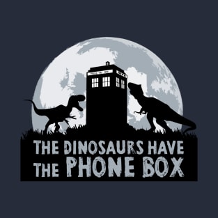 The Dinosaurs Have The Phone Box T-Shirt