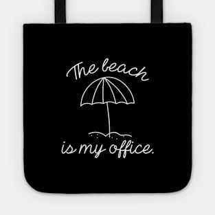 The Beach Is My Office Tote