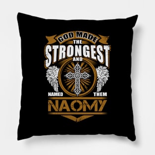 Naomy Name T Shirt - God Found Strongest And Named Them Naomy Gift Item Pillow