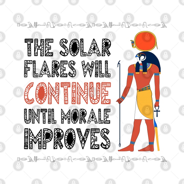 The solar flares will continue until morale improves by giovanniiiii