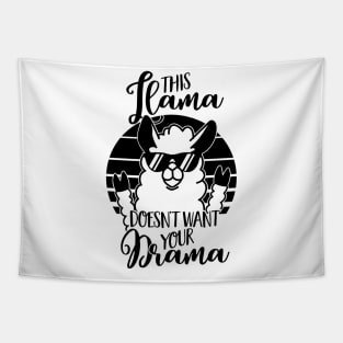 This Llama doesnt want your Drama T Shirt- funny Alpaca gift Tapestry