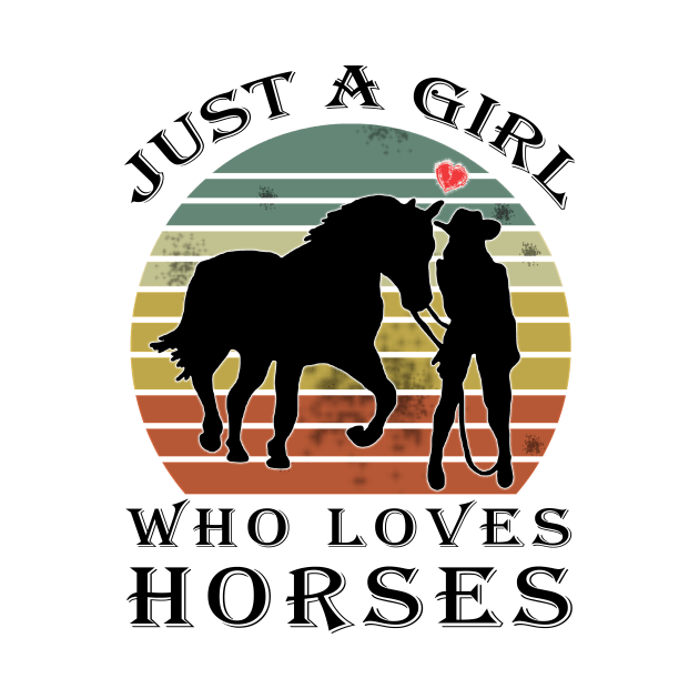 Just A Girl Who Loves Horses Vintage by BuzzTeeStore