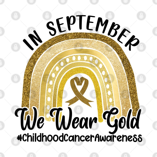 In September We Wear Gold Childhood Cancer Awareness by DragonTees