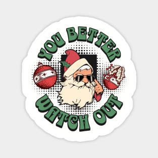 You Better Watch Out! Santa Magnet