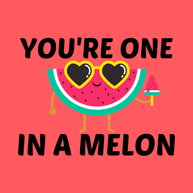 You're One In A Melon - Watermelon Pun by Allthingspunny