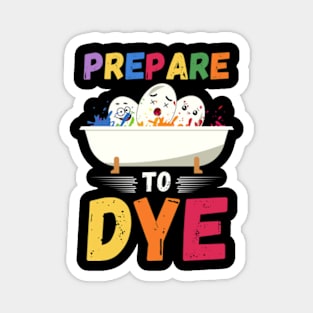 Prepare to Dye Easter Eggs Magnet