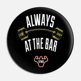 Always At The Bar Pin