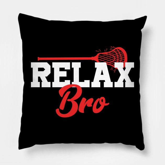 Relax Bro Lacrosse Pillow by NatalitaJK
