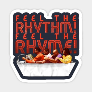 Feel the Rhythm! Feel the Rhyme Magnet