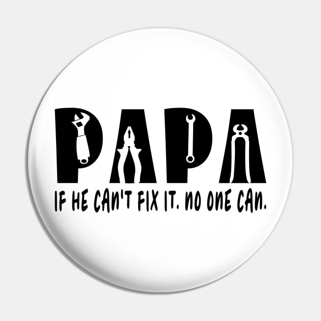 Papa If He Can't Fix It No One Can Pin by ArticArtac