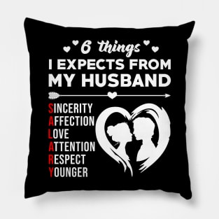 6 Things I Expects From My Husband Funny Wife Saying Gift Pillow