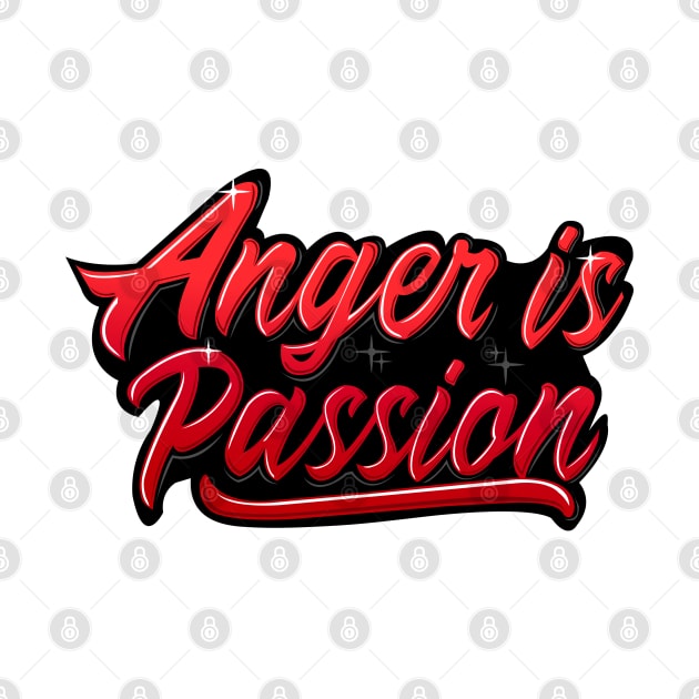 Anger Is Passion by Firts King