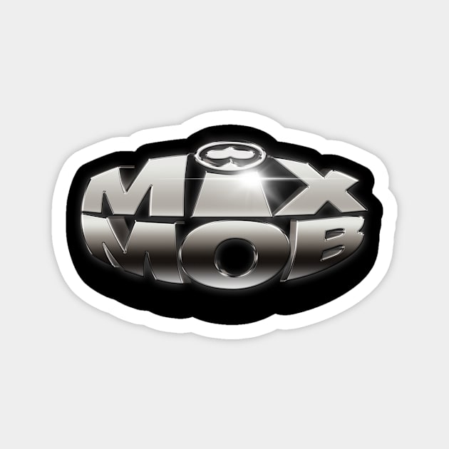 Mix Mob Chrome Logo Magnet by Mix Mob