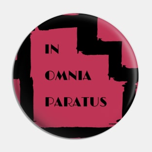 In Omnia Paratus - Latin Phrase in Viva Magenta Pin