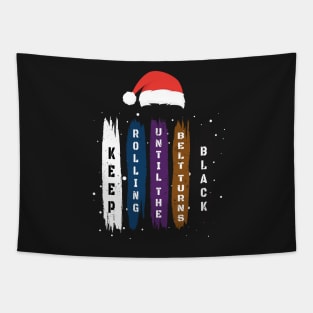 Brazilian Jiu Jitsu Gift - Keep Rolling Black Belt BJJ - Funny Christmas Jiujitsu Gift Lover Tapestry