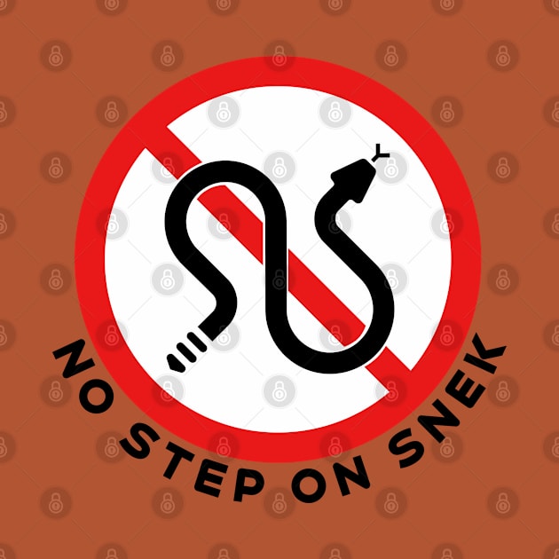 NO STEP ON SNEK — Rattlesnakes Road Sign by Vidision Avgeek