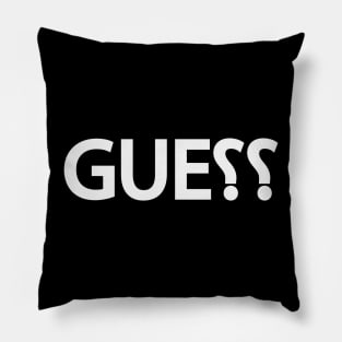 Guess guessing typography design Pillow