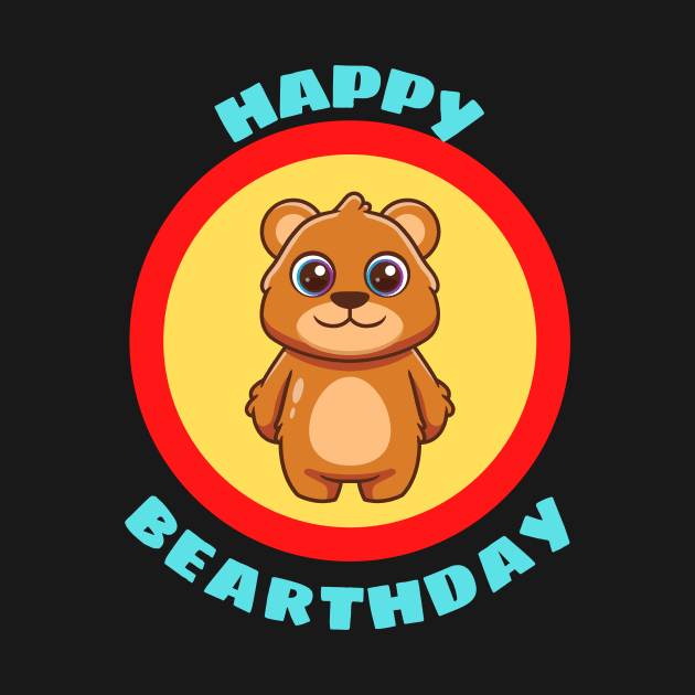 Happy Bearthday - Cute Bear Birthday Pun by Allthingspunny