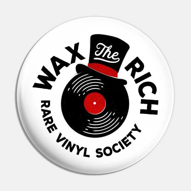 Wax The Rich Pin by Gintron