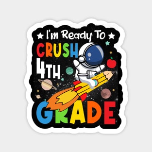 Ready To Crush 4th Grade Boys Astronaut Back To School Magnet