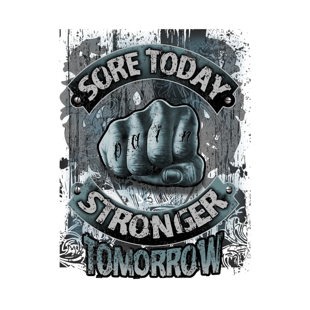 Sore Today Stronger Tomorrow by veerkun