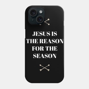 Jesus Is The Reason For The Season | Love Phone Case