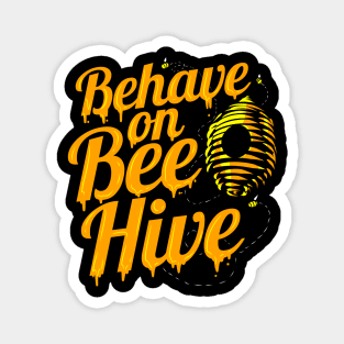 Behave on Bee Hive, The Beekeeper Honey Bee Magnet