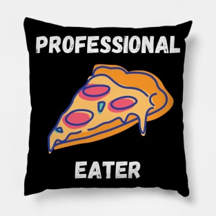 Professional Pizza Eater Funny Pizza Lover Gift Pillow