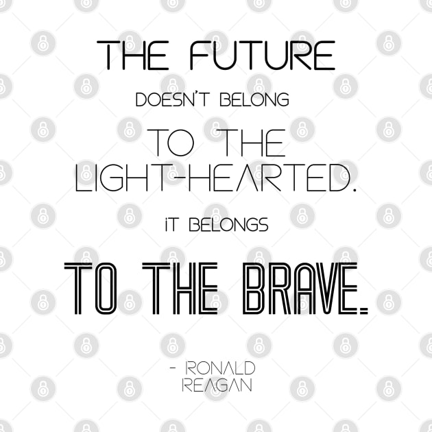 The Future Belongs to the Brave Reagan Quote Light by Illumined Apparel