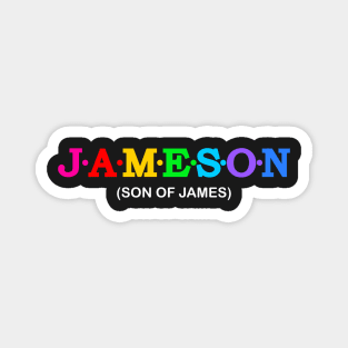 Jameson  - Son of James. Magnet