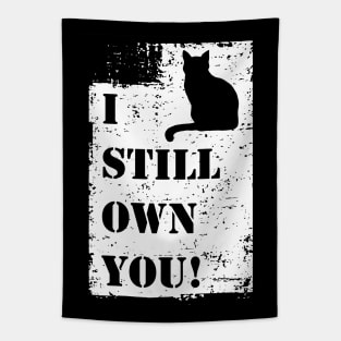 I Still Own You! Cat Distressed White Tapestry