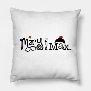 Mary and Max - black letters Pillow