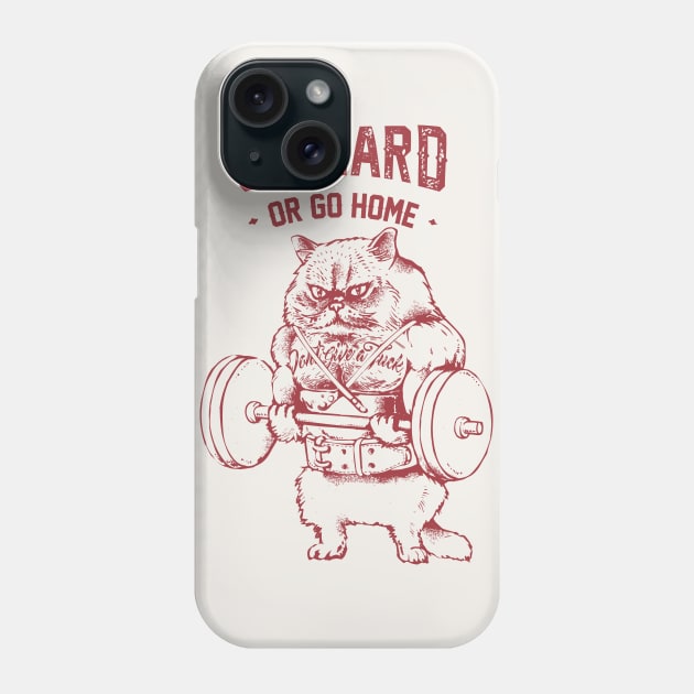 Go Hard or Go home Cat Phone Case by huebucket