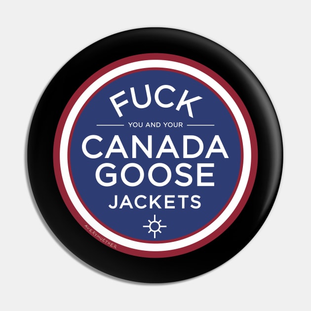 FUCK Canada Goose Pin by averymuether