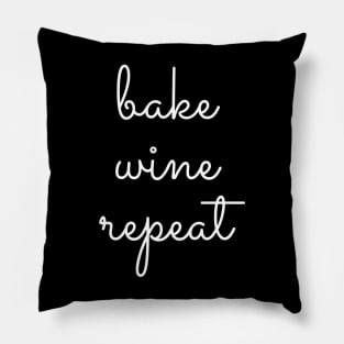 Bake, wine & repeat Pillow