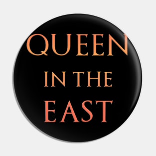 Queen in the East Pin