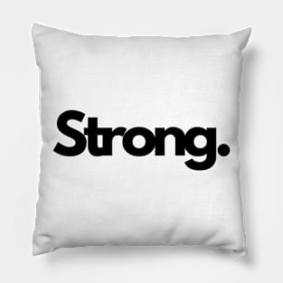 Strong brave single word minimalist T-Shirt Pillow