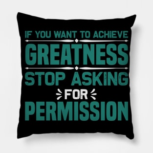 Achieve Greatness Pillow
