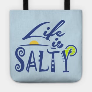 Life is Salty Tote