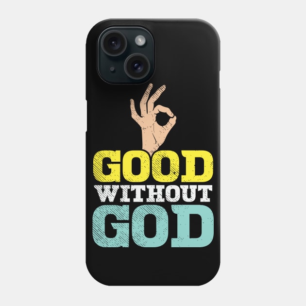 Good Without God Phone Case by maxdax