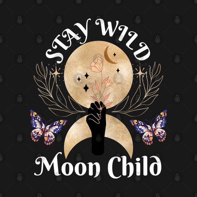 Stay Wild Moon Child Golden Crescent Moon | Woman Holding Rose | Silhouette of Woman | Celestial Stars Design by Mia Delilah