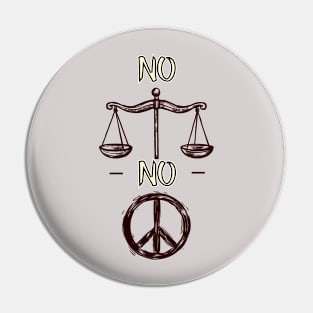 No Justice No Peace Pin