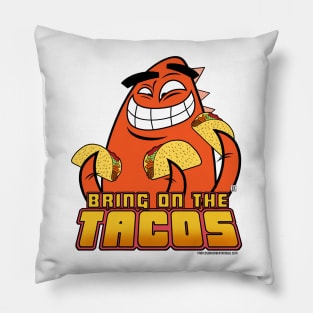 Bring on the TACOS T-Shirt Pillow